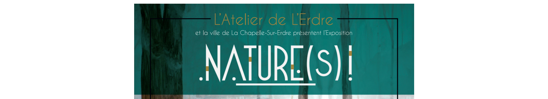 EXPOSITION NATURE(S) !